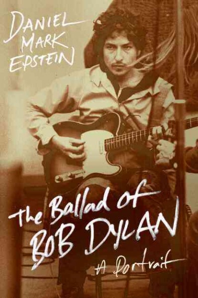 Ballad of Bob Dylan: A Portrait