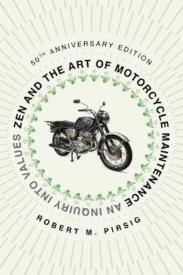 Zen and the Art of Motorcycle Maintenance: An Inquiry Into Values