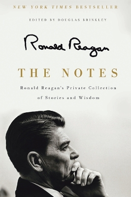 Notes: Ronald Reagan's Private Collection of Stories and Wisdom