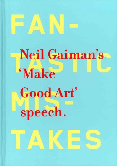 Make Good Art: Inspiration for Creative People