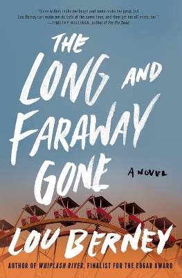 Long and Faraway Gone: A Novel
