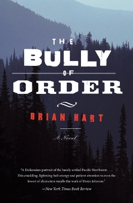 Bully of Order: A Novel