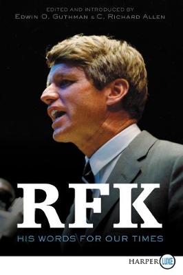 Rfk: His Words for Our Times Large type / large print edition