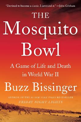 Mosquito Bowl: A Game of Life and Death in World War II
