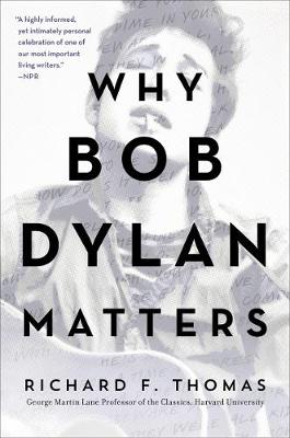 Why Bob Dylan Matters