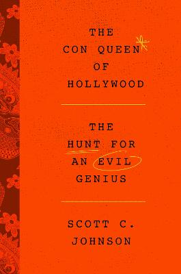 Con Queen of Hollywood: The Hunt for an Evil Genius