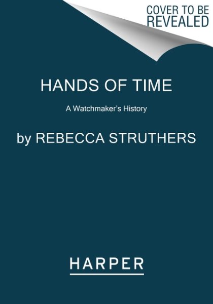 Hands of Time: A Watchmaker's History