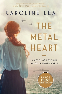 Metal Heart: A Novel of WW II Large type / large print edition