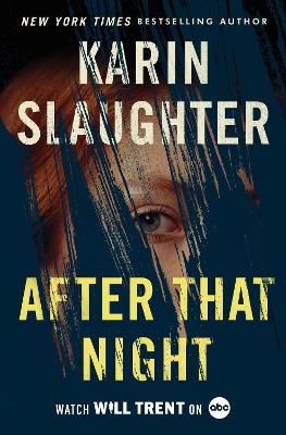 After That Night: A Will Trent Thriller