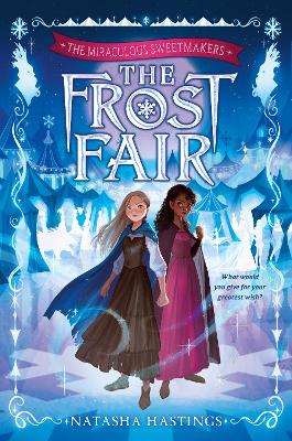Miraculous Sweetmakers #1: The Frost Fair