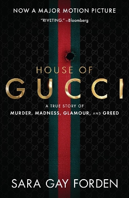 House of Gucci [ Movie Tie-in] UK: A True Story of Murder, Madness, Glamour, and Greed