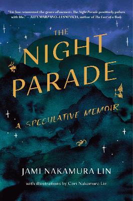Night Parade: A Speculative Memoir