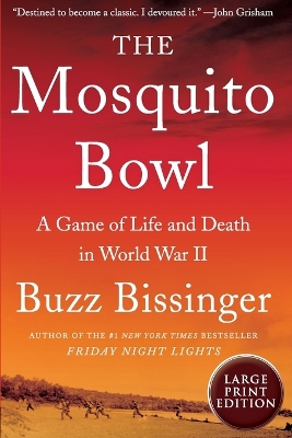 Mosquito Bowl: A Game of Life and Death in World War II Large type / large print edition