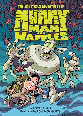 Monstrous Adventures of Mummy Man and Waffles