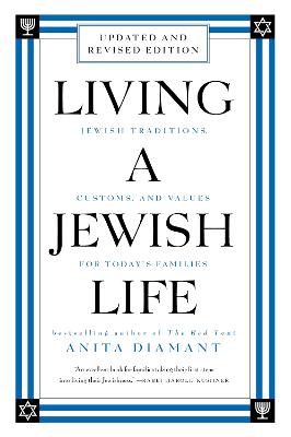 Living a Jewish Life, Revised and Updated: Jewish Traditions, Customs, and Values for Today's Families