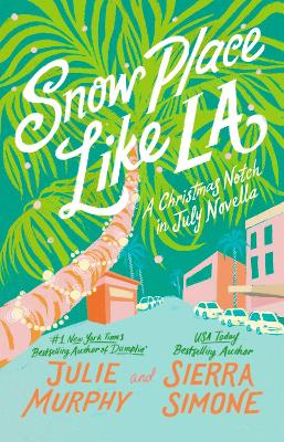 Snow Place Like LA: A Christmas in July Novella