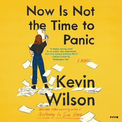 Now Is Not the Time to Panic: A Novel