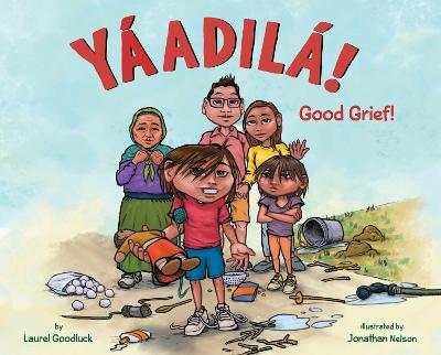 Yáadilá! - Good Grief!: Good Grief!