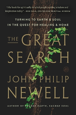 Great Search: Turning to Earth and Soul in the Quest for Healing and Home