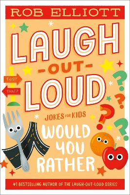 Laugh-out-loud: Would You Rather