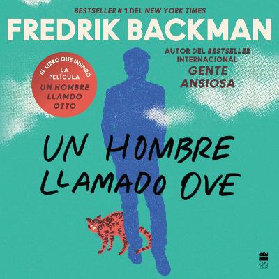 Man Called Ove, A \ Un hombre llamado Ove (Spanish edition): A Novel