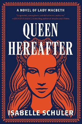 Queen Hereafter: A Novel