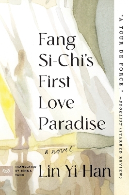 Fang Si-Chi's First Love Paradise: A Novel