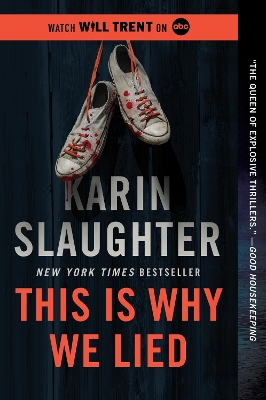 This Is Why We Lied: A Will Trent Thriller