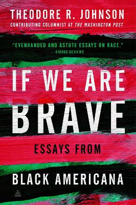 If We Are Brave: Essays from Black Americana