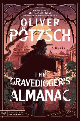 Gravediggers Almanac: A Novel