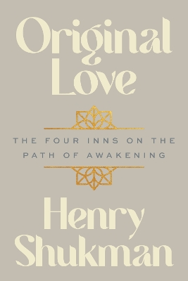 Original Love: The Four Inns on the Path of Awakening