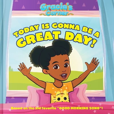 Gracies Corner: Today Is Gonna Be a Great Day!