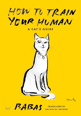How to Train Your Human: A Cat's Guide