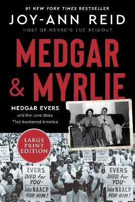Medgar and Myrlie: Medgar Evers and the Love Story That Awakened America Large type / large print edition