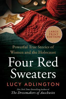Four Red Sweaters: Powerful True Stories of Women and the Holocaust Large type / large print edition