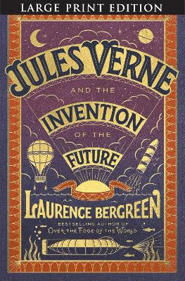 Jules Verne and the Invention of the Future Large type / large print edition