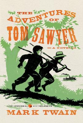 Adventures of Tom Sawyer: A Novel