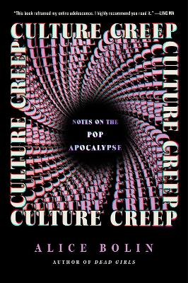 Culture Creep: Notes on the Pop Apocalypse