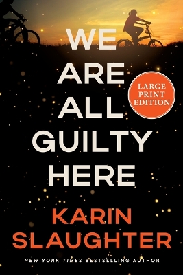We Are All Guilty Here Large type / large print edition
