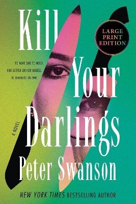 Kill Your Darlings Large type / large print edition