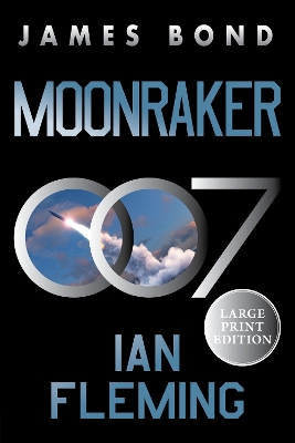 Moonraker: A James Bond Novel Large type / large print edition