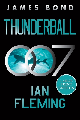 Thunderball: A James Bond Novel Large type / large print edition