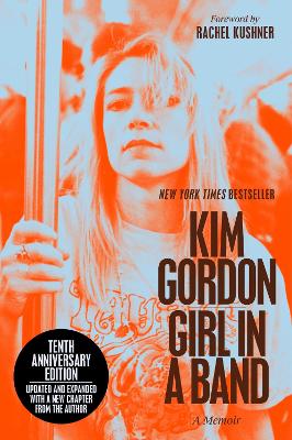 Girl in a Band (10th Anniversary Edition): A Memoir