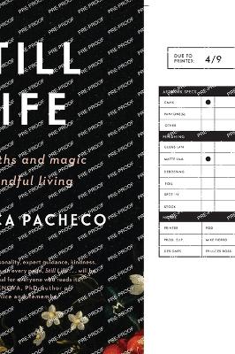 Still Life: The Myths and Magic of Mindful Living
