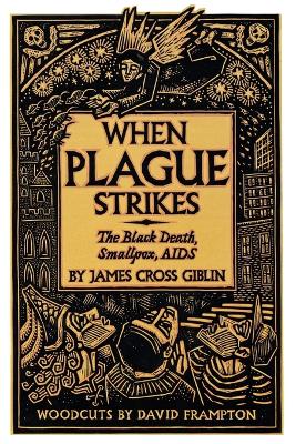 When Plague Strikes: The Black Death, Smallpox and AIDS HarperTrophy ed