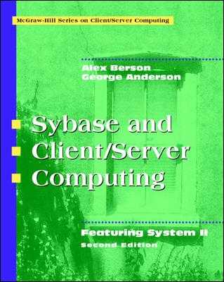 Sybase and Client/Server Computing 2nd Revised edition, Featuring System II