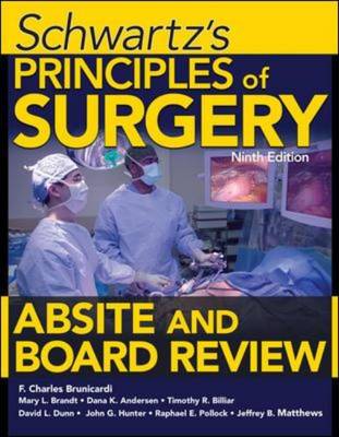 Schwartz's Principles of Surgery ABSITE and Board Review - ISE Edition 9th Revised edition