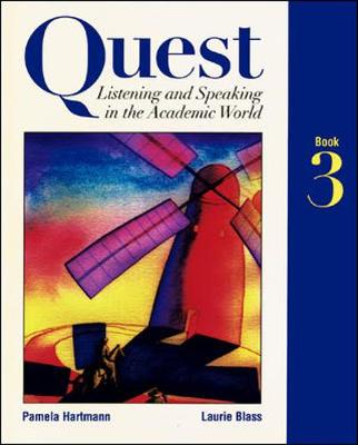 Quest: Listening and Speaking in the Academic World, Bk. 3