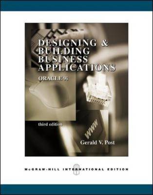 Designing and Building Business Applications 3rd Revised edition, WITH Oracle