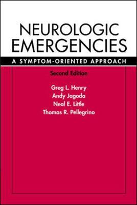 Neurologic Emergencies: A Symptom-Oriented Approach, 2/e 2nd edition